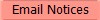 Email Notices